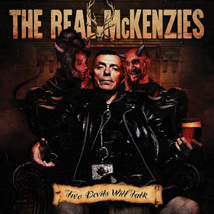 Two Devils Will Talk - Vinile LP di Real McKenzies