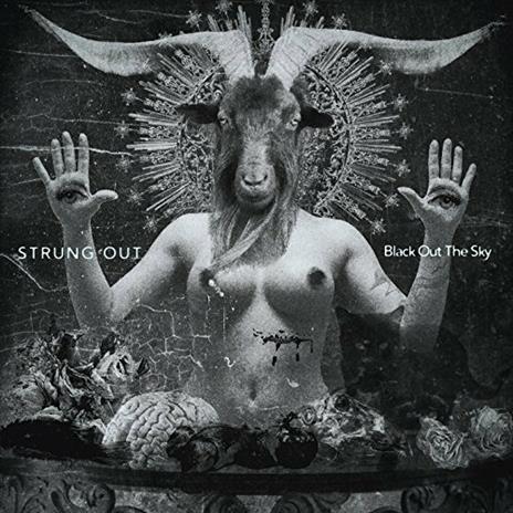 Black Out the Sky - CD Audio di Strung Out