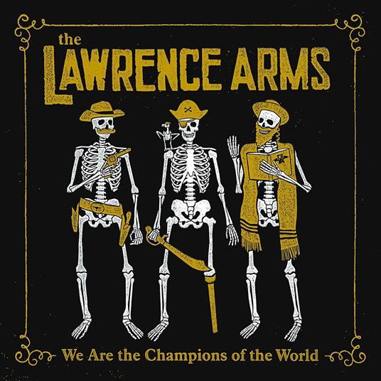 We Are the Champions of the World - CD Audio di Lawrence Arms