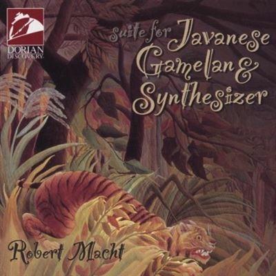 Suite for Javanese Gamelan & Synthesizer - CD Audio di Robert Macht