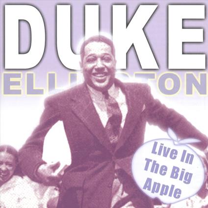 Live In The Big Apple - CD Audio di Duke Ellington