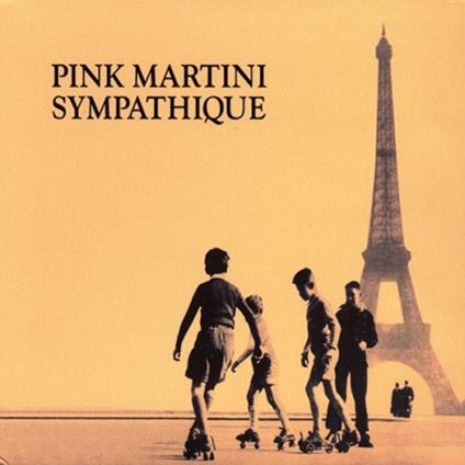 Sympathique - Vinile LP di Pink Martini