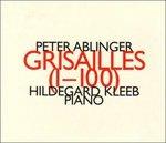 Grisailles 1-100 - CD Audio di Peter Ablinger