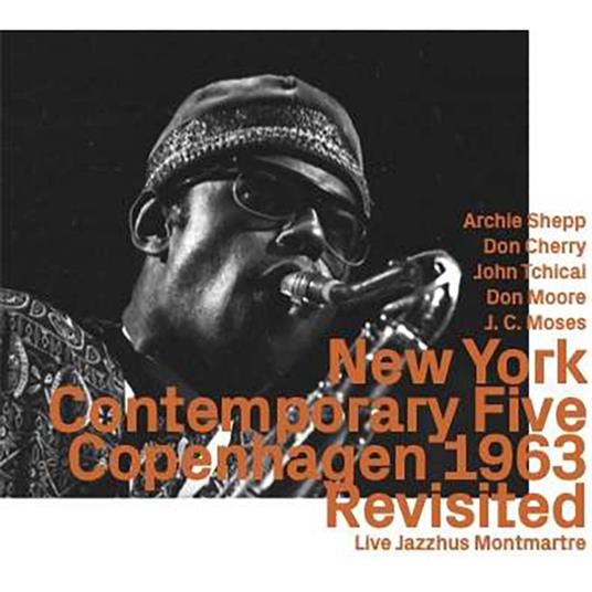 New York Contemporary Five - Copenhagen 1963 - CD Audio di Archie Shepp