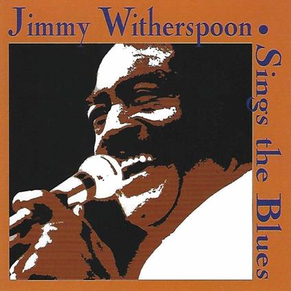 Sings Blues - CD Audio di Jimmy Witherspoon
