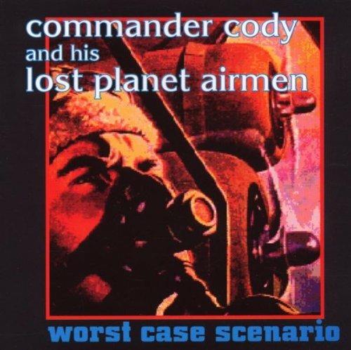 Worst Case Scenario - CD Audio di Commander Cody