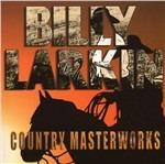 Country Masterworks - CD Audio di Billy Larkin