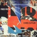 Live in Trondheim - CD Audio di Fred Frith,Chris Cutler