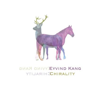 Chirality - CD Audio di Eyvind Kang