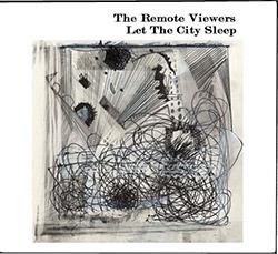 Let the City Sleep - CD Audio di Remote Viewers