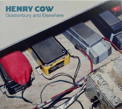 Glastonbury And Elsewhere - CD Audio di Henry Cow