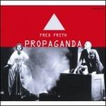 Propaganda - CD Audio di Fred Frith
