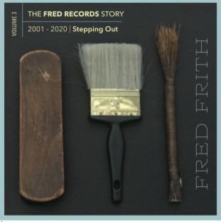 Volume 3 - Stepping Out - CD Audio di Fred Frith