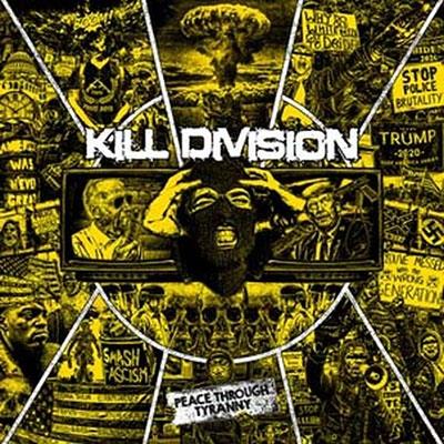 Peace Through Tyranny - CD Audio di Kill Division