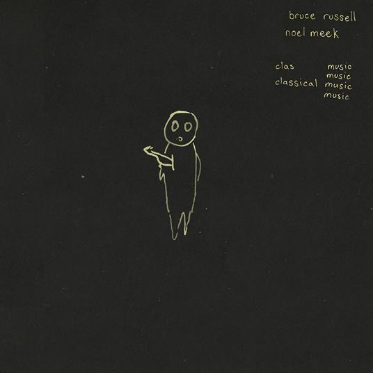 Classical Music - Vinile LP di Bruce Russell,Noel Meek