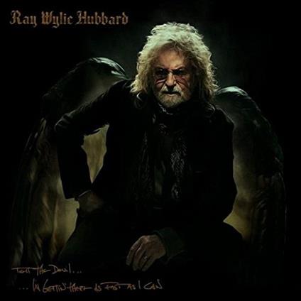 Tell the Devil I'm - CD Audio di Ray Wylie Hubbard