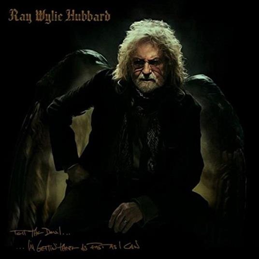 Tell the Devil I'm - CD Audio di Ray Wylie Hubbard
