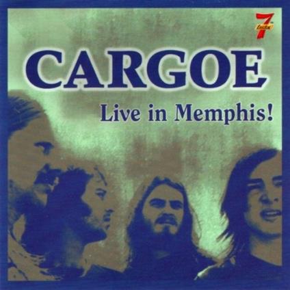 Live in Memphis! - CD Audio di Cargoe