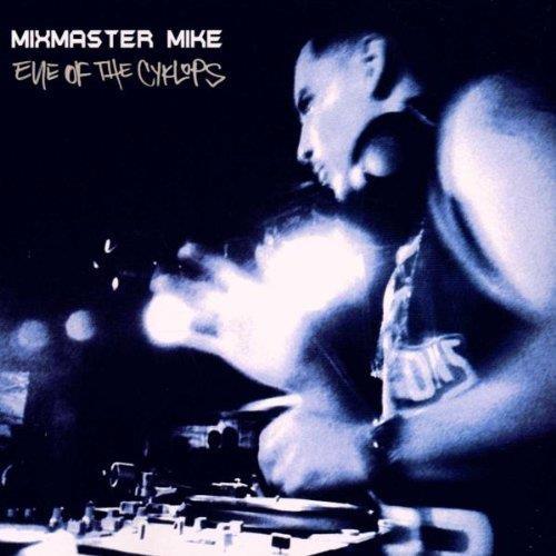 Eye Of The Cyclops - CD Audio di Mixmaster Mike