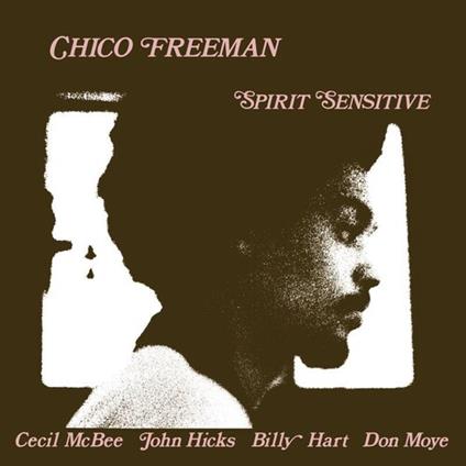 Spirit Sensitive - Vinile LP di Chico Freeman