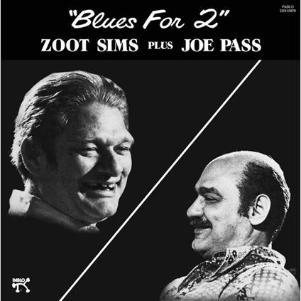 Blues For 2 - Vinile LP di Joe Pass,Zoot Sims