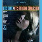 Otis Blue. Otis Redding Sings Soul