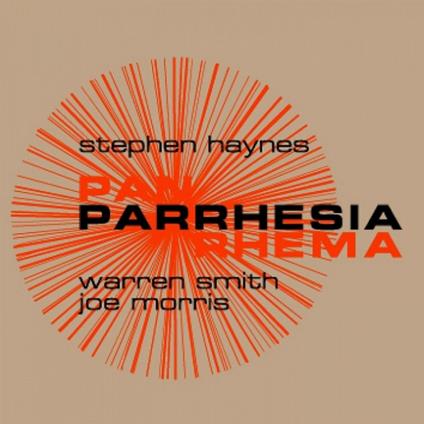Parrhesia - CD Audio di Stephen Haynes