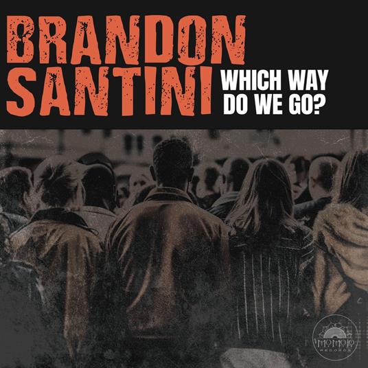 Which Way Do We Go? (Standard Black Vinyl) - Vinile LP di Brandon Santini
