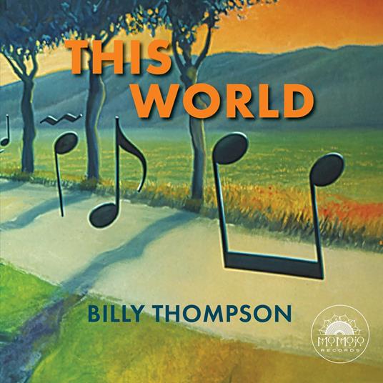 This World - CD Audio di Billy Thompson