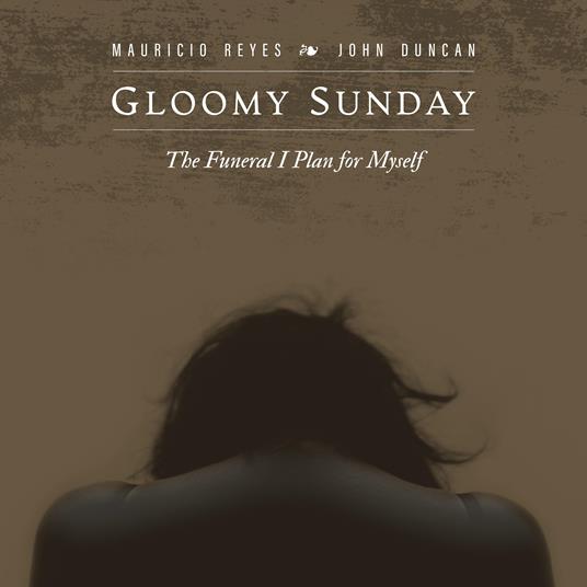 Gloomy Sunday - CD Audio di Mauricio Reyes