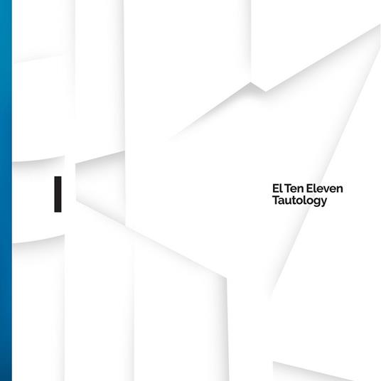 Tautology - CD Audio di El Ten Eleven