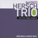 Live at Vanguard Village - CD Audio di Fred Hersch