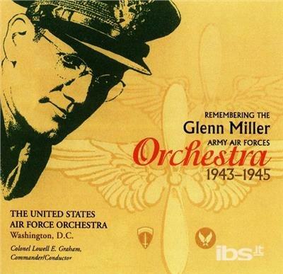 Us Air Force Orchestra (The): Remembering The Glenn Miller Orchestra - CD Audio