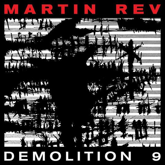 Demolition 9 - CD Audio di Martin Rev