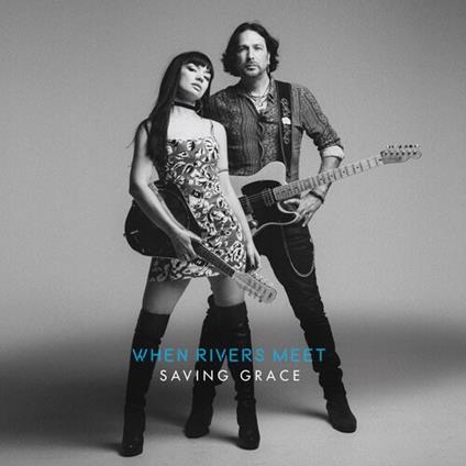 Saving Grace - Vinile LP di When Rivers Meet