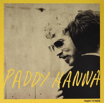 Imagine I'M Hoping - Vinile LP di Paddy Hanna
