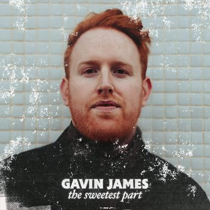 Sweetest Part - Vinile LP di Gavin James