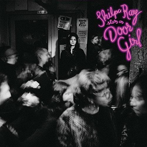 Door Girl - CD Audio di Shilpa Ray