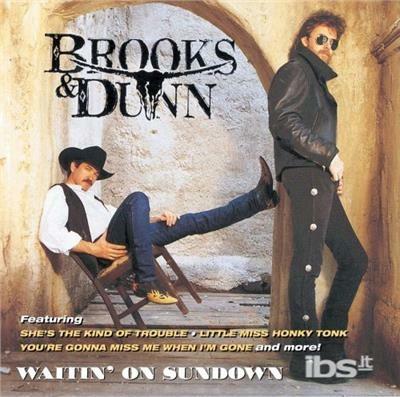 Brooks - Waitin'on Sundown - CD Audio di Brooks & Dunn