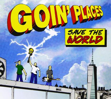 Save The World - CD Audio di Goin' Places
