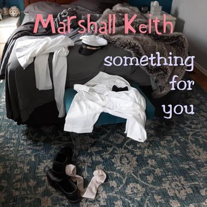 Something For You - CD Audio di Keith Marshall