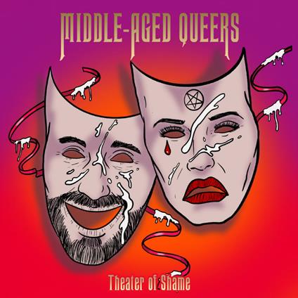 Theatre Of Shame - CD Audio di Middle-Aged Queers