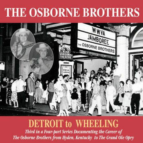 Detroit to Wheeling - CD Audio di Osborne Brothers