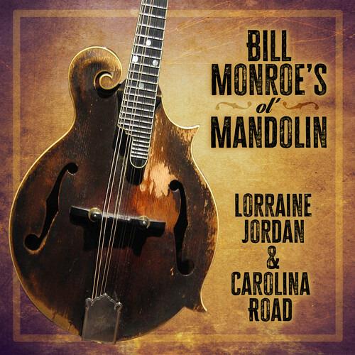 Bill Monroe's Ol Mandolin - CD Audio di Lorraine Jordan