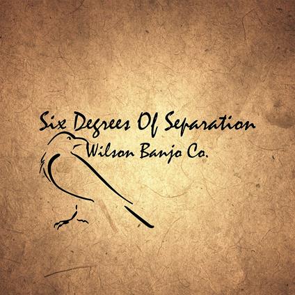 Six Degrees of Separation - CD Audio di Wilson Banjo Co.