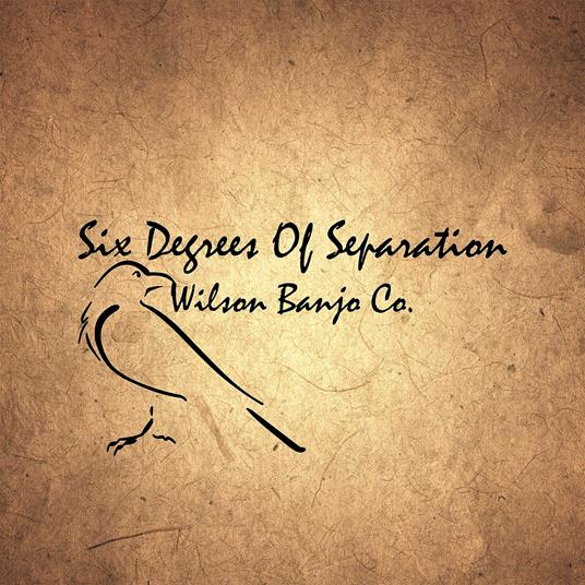 Six Degrees of Separation - CD Audio di Wilson Banjo Co.