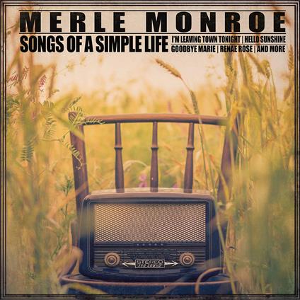 Songs of a Simple Life - CD Audio di Merle Monroe