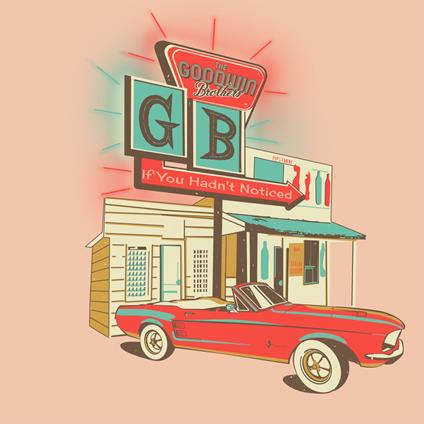 If You Hadn't Noticed - CD Audio di Goodwin Brothers