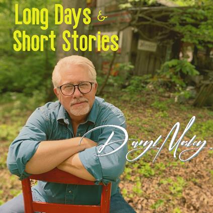 Long Days & Short Stories - CD Audio di Daryl Mosley