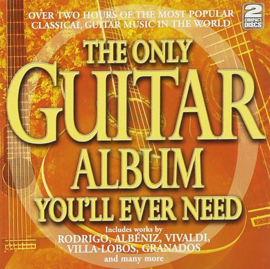 Only Guitar Album You'll Ever Need (The) - CD Audio